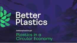 Sessão Pública de Apresentação do Projecto Mobilizador de I&DT “Better Plastics: Plastics in a Circular Economy